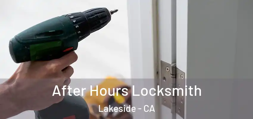  After Hours Locksmith Lakeside - CA