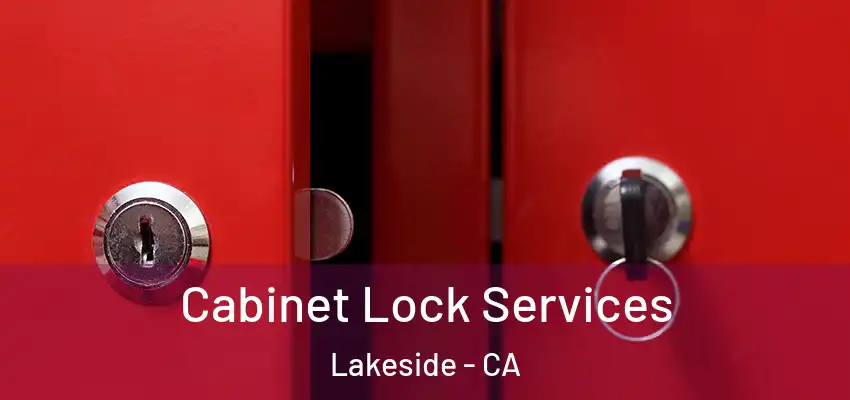 Cabinet Lock Services Lakeside - CA