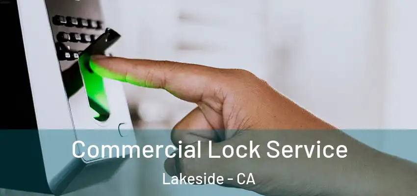 Commercial Lock Service Lakeside - CA