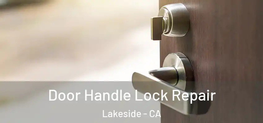  Door Handle Lock Repair Lakeside - CA