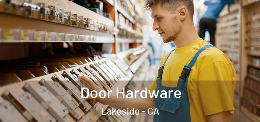 Door Hardware Lakeside - CA