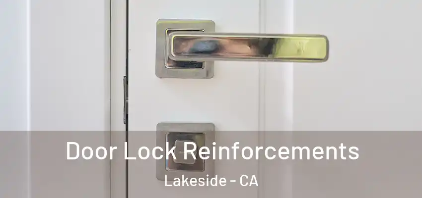 Door Lock Reinforcements Lakeside - CA