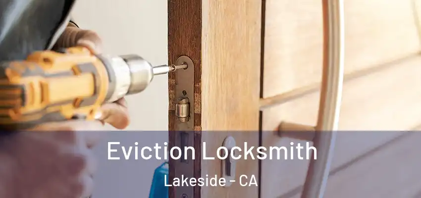  Eviction Locksmith Lakeside - CA