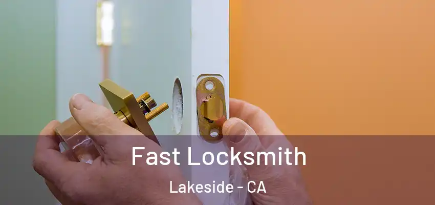 Fast Locksmith Lakeside - CA