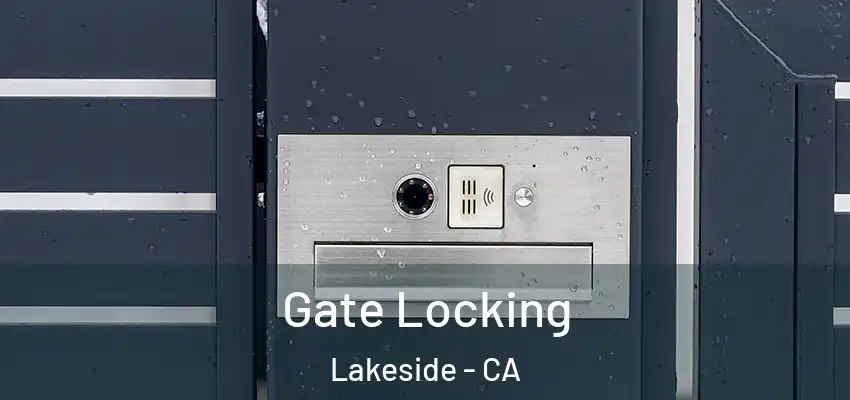  Gate Locking Lakeside - CA