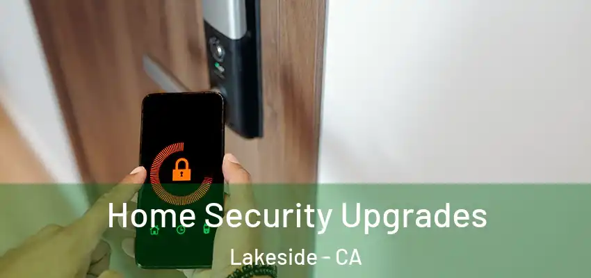 Home Security Upgrades Lakeside - CA
