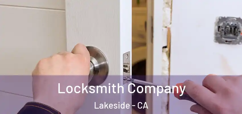 Locksmith Company Lakeside - CA