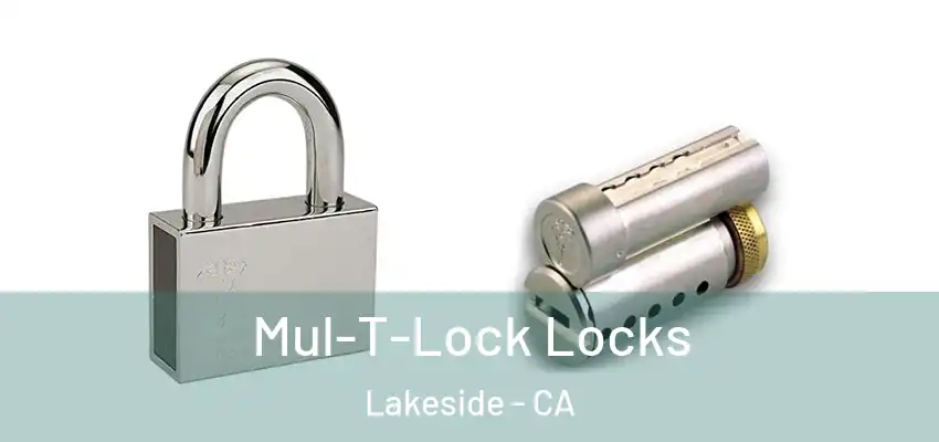  Mul-T-Lock Locks Lakeside - CA
