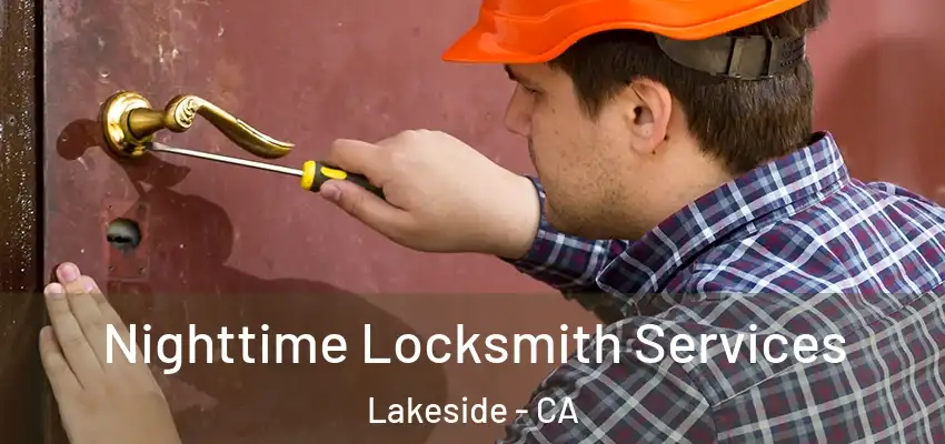  Nighttime Locksmith Services Lakeside - CA