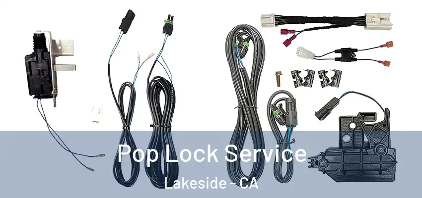  Pop Lock Service Lakeside - CA